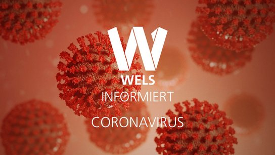 Wels informiert Coronavirus